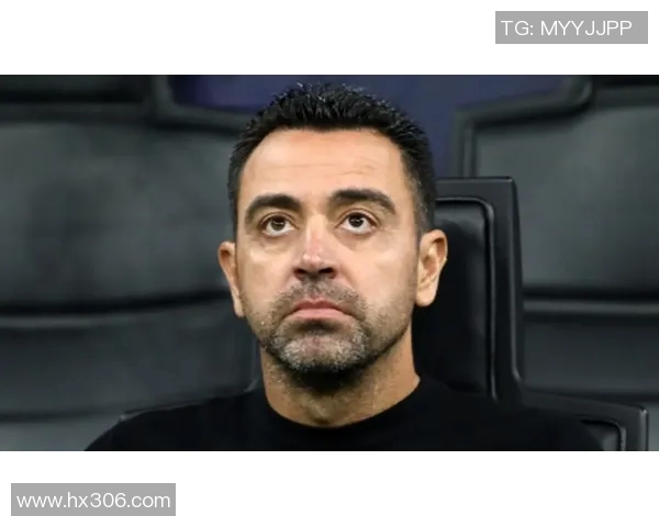 哈维正式宣布赛季结束后离开巴萨球队需寻找新动力与方向